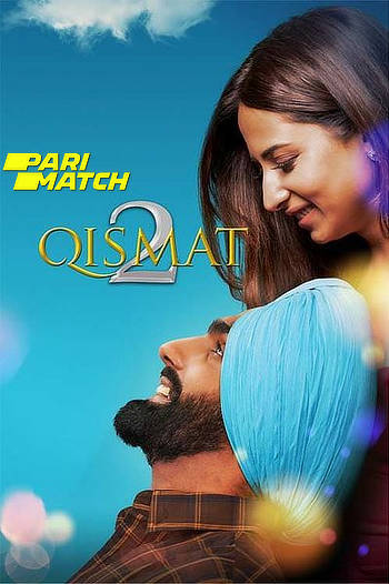 Qismat 2 2021 hd 1080p  DVD SCR 5.1 Audio full movie download